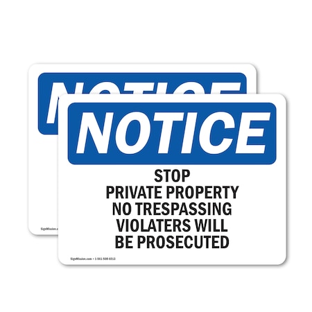 Signmission Stop Private Property No Trespassing Violators OSHA Notice Sign, Vinyl Decal, 10in W x 7in L, 2PK OS-2PACK-NS-D-710-L-18486